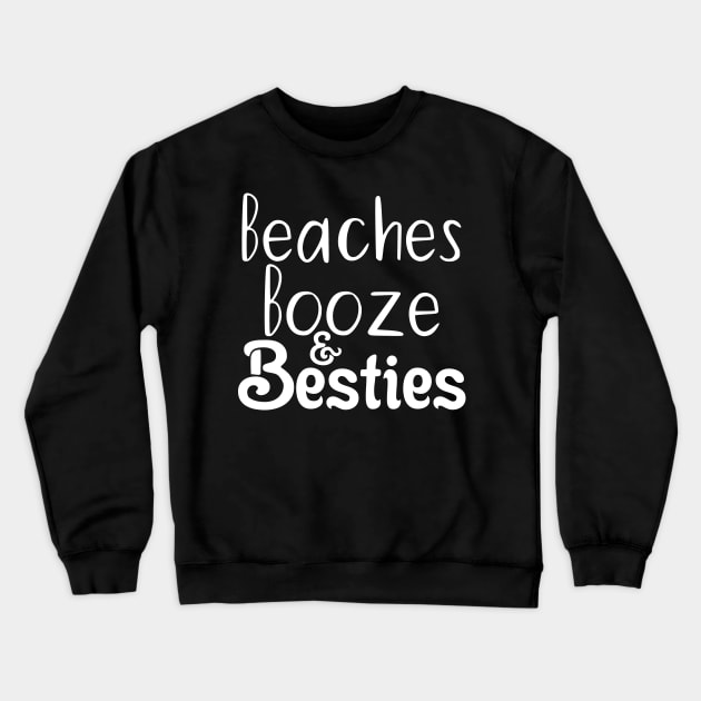 Beaches Booze and Besties Beach T Shirts, Spring Trends, Beach Lovers Gift, Gift For Women, Gift For Her, Travel Crewneck Sweatshirt by Tee-quotes 